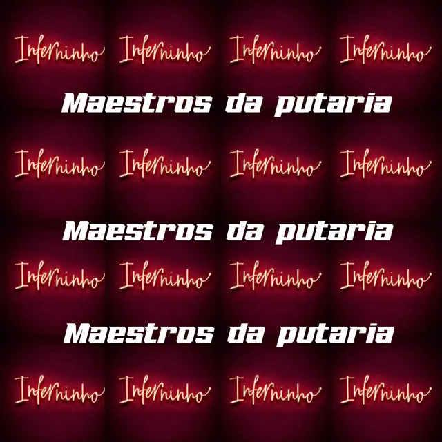 Maestros da putaria inferninho