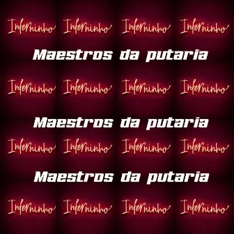 Maestros da putaria inferninho by Mc Vinicinho de Niterói