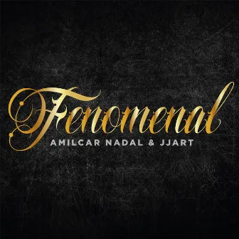 Fenomenal by JJ ART