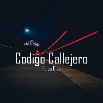 Codigo Callejero by Felpa Divo