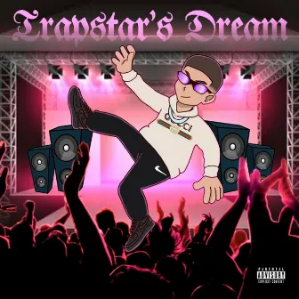 Trapstar's Dream by RhaMoon