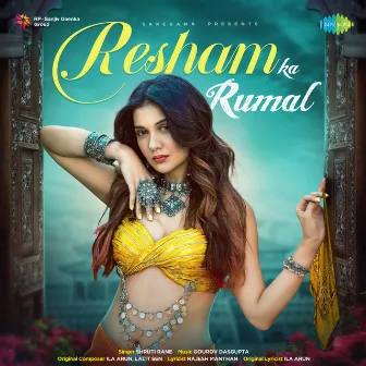 Resham Ka Rumal - Single by Shruti Rane