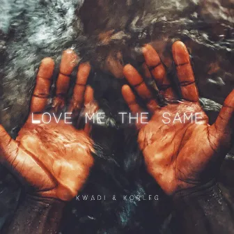 Love Me The Same by Korleg