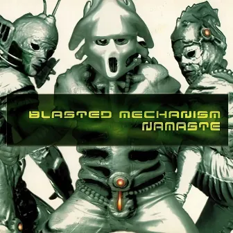 Namaste by Blasted Mechanism