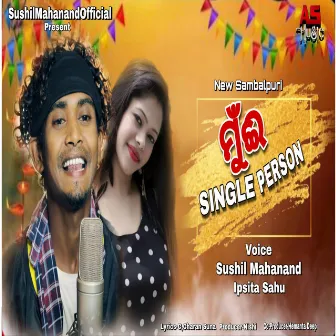 Muin Single Person Aaye (Sambalpuri) by Sushil Mahanand