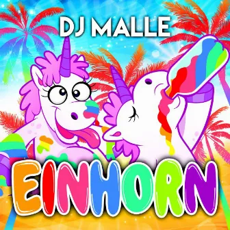 Einhorn by DJ Malle