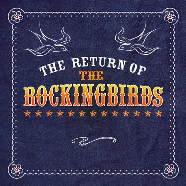 The Return of the Rockingbirds