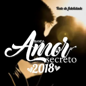 Teste de Fidelidade by Banda Amor Secreto