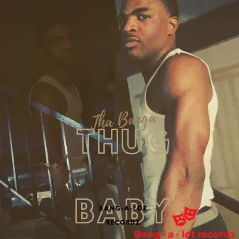 Thug Baby by Tha Banga