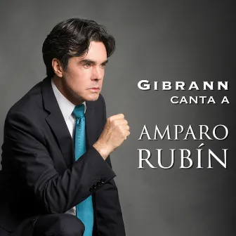 Gibrann Canta a Amparo Rubín by Gibrann