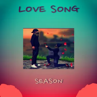 Love Song by Season