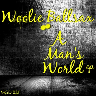 A Man's World by Woolie Ballsax