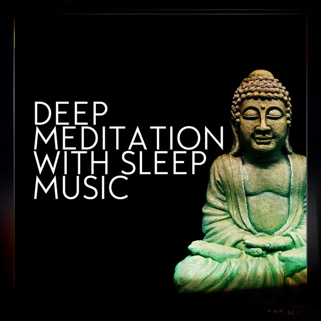 Deep Meditation with Sleep Music