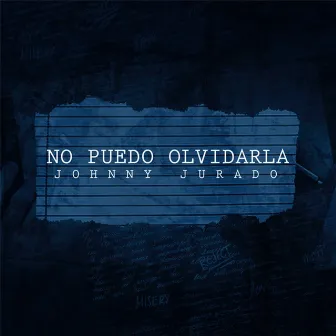 No Puedo Olvidarla by Johnny Jurado