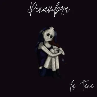 Penumbra by La Tana