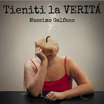 Tieniti la verità by Massimo Galfano