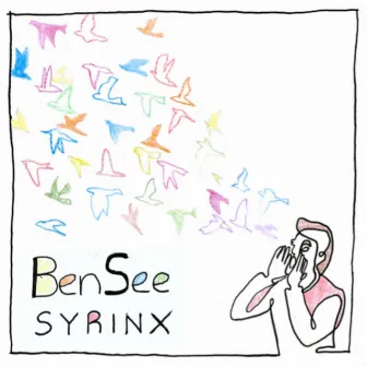 Syrinx by Ben See