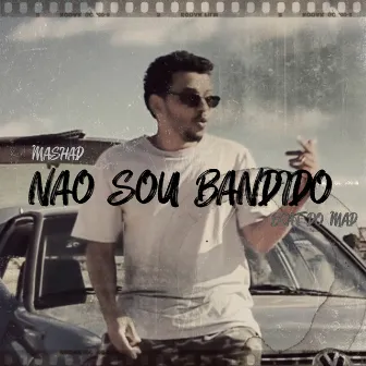 Não Sou Bandido by Mashad