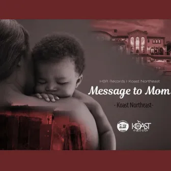 Message To Mom by Koast Northeast