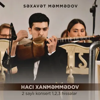 Hacı Xanməmmədov: Tar ilə Simfonik Orkestr üçün 2 saylı konsert by Fuad İbrahimov