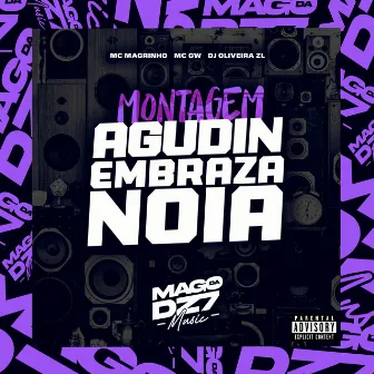 Montagem Agudin Embraza Noia by DJ ØLIVEIRA ZL