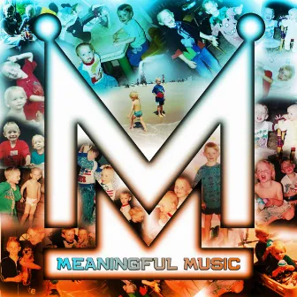 Meaningful Music by Meaningful Music