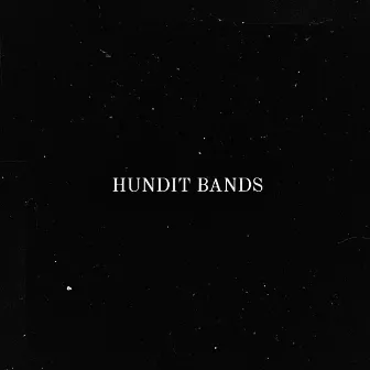 HUNDIT BANDZ by MESSIAH