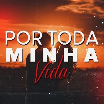 Por Toda Minha Vida by Jean mc