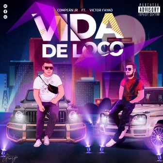 Vida De Loco by Compean Jr