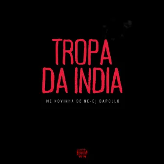 Tropa da India by MC Novinha de NC