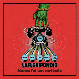 Nunca Fui Tan Caribeño by La Floripondio