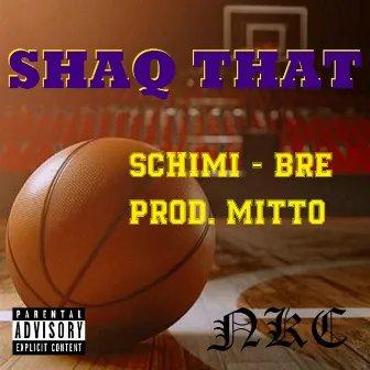 Shaq That by Bre