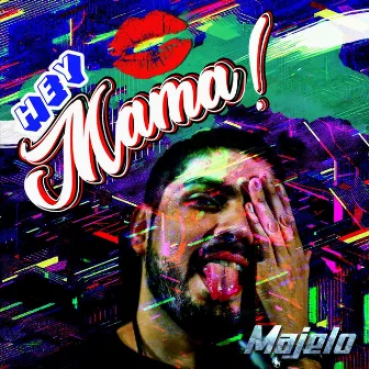 Hey Mama by Majelo