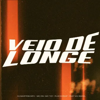 Veio de Longe by Playzero31