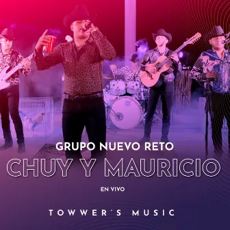 Chuy y Mauricio (En Vivo) by GRUPO NUEVO RETO