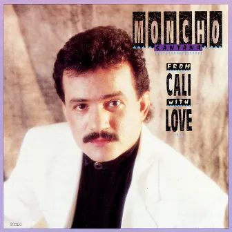 From Cali with Love by Moncho Santana