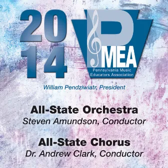 2014 Pennsylvania Music Educators Association (PMEA): All-State Orchestra & All-State Chorus [Live] by Pennsylvania All-State Chorus