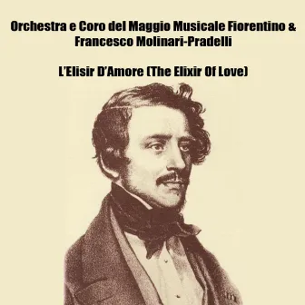 L'Elisir D'Amore (The Elixir Of Love) by Francesco Molinari-Pradelli