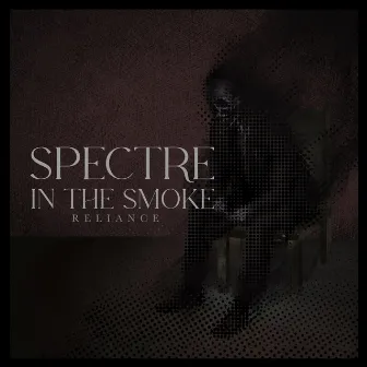 Spectre in the Smoke by Reliance