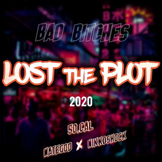 Lost the Plot 2020 (Bad Bitches)