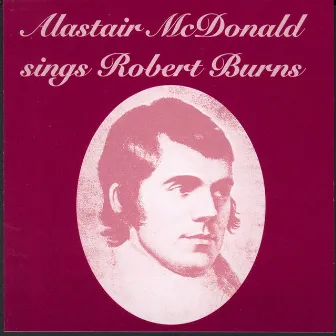 Sings Robert Burns by Alastair McDonald