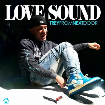 Love Sound by Treyfromnextdoor