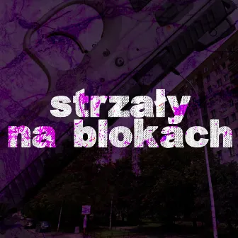 STRZAŁY NA BLOKACH by Gummy