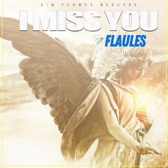 I Miss You by Flaules