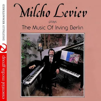 Plays The Music Of Irving Berlin (Remastered) by Milcho Leviev