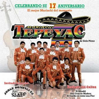 Celebrando Su 17 Aniversario by Mariachi Tepeyac