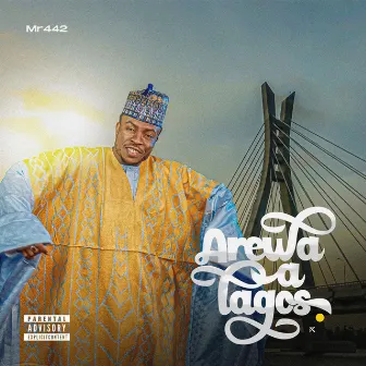 Arewa A Lagos by Mr442