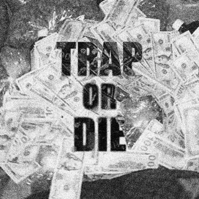 Trap or Die