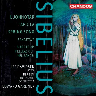 Sibelius: Luonnotar, Tapiola, Spring Song, Rakastava & Suite from Pelléas och Mélisande by Lise Davidsen