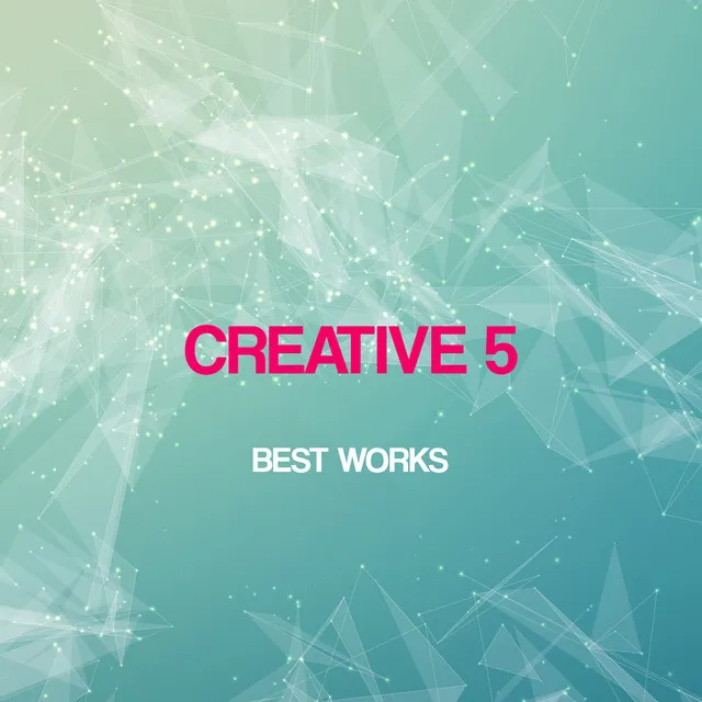 Creative 5 Best Works